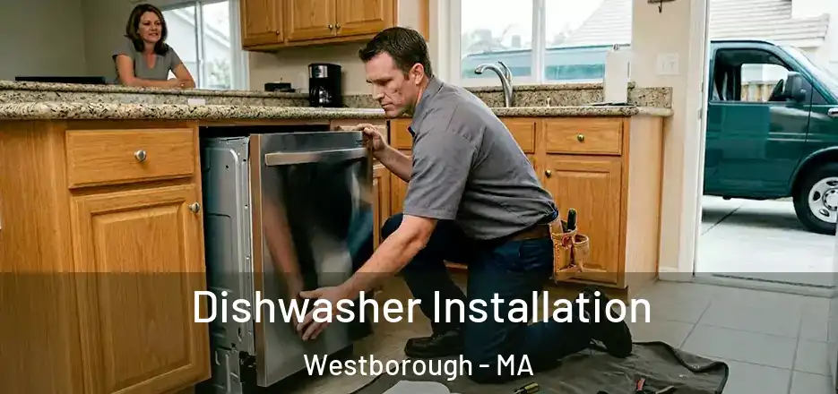 Dishwasher Installation Westborough - MA