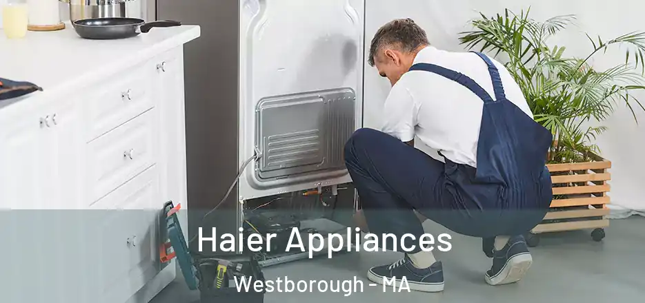 Haier Appliances Westborough - MA
