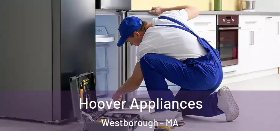 Hoover Appliances Westborough - MA