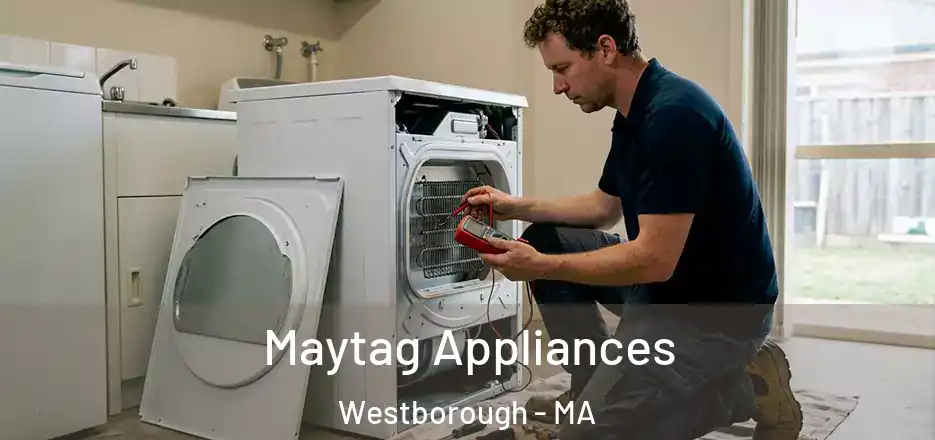 Maytag Appliances Westborough - MA