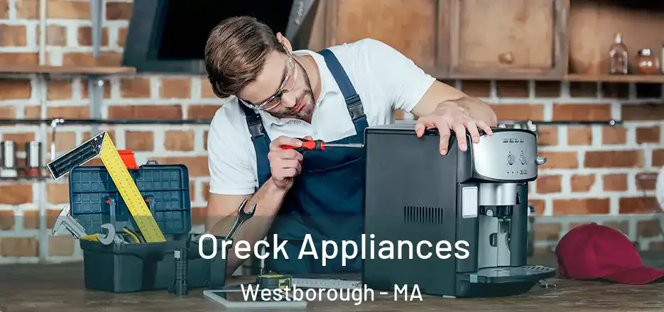  Oreck Appliances Westborough - MA