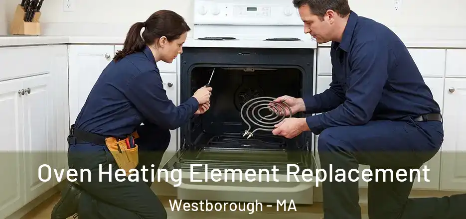 Oven Heating Element Replacement Westborough - MA