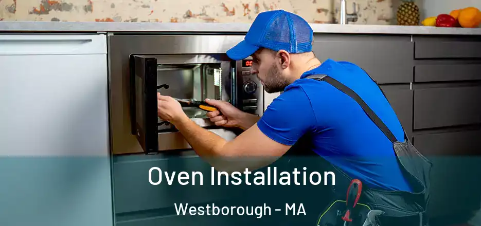 Oven Installation Westborough - MA